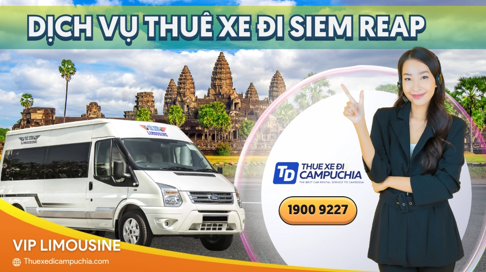 Thuê xe đi Campuchia từ Việt Nam đến Siem Reap