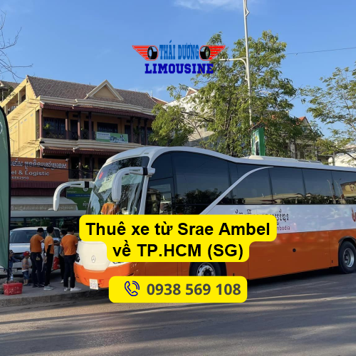 Thái Dương Limousine Chuyên cho thuê xe đi Campuchia Thuê xe Đi Campuchia | Xe Limousine Campuchia – Việt Nam